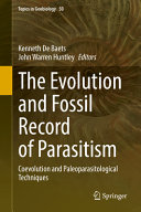 The evolution and fossil record of parasitism : coevolution and paleoparasitological techniques /