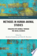 Methods in human-animal studies : engaging with animals through the social sciences /