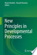 New principles in developmental processes /