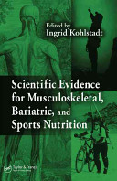 Scientific evidence for musculoskeletal, bariatric, and sports nutrition /