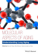 Molecular aspects of aging : understanding lung aging /