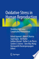 Oxidative stress in human reproduction : shedding light on a complicated phenomenon /