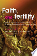 Faith and fertility : attitudes towards reproductive practices in different religions from ancient to modern times /