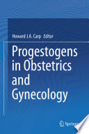 Progestogens in obstetrics and gynecology /