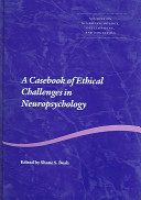 A casebook of ethical challenges in neuropsychology /