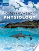Conservation physiology : applications for wildlife conservation and management /