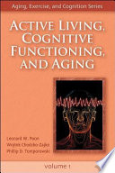 Active living, cognitive functioning, and aging /