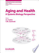 Aging and health : a systems biology perspective /