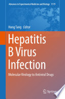 Hepatitis B virus infection : molecular virology to antiviral drugs /