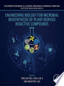 Engineering Biology for Microbial Biosynthesis of Plant-Derived Bioactive Compounds /