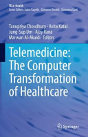 Telemedicine : the computer transformation of healthcare /