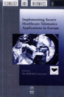 Implementing secure healthcare telematics applications in Europe /