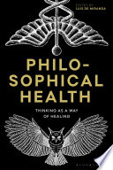 Philosophical Health : Thinking As a Way of Healing /