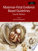 Maternal-fetal evidence based guidelines /