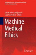 Machine medical ethics /
