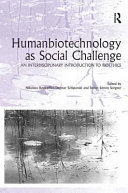 Humanbiotechnology as social challenge : an interdisciplinary introduction to bioethics /