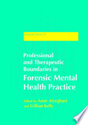 Professional and therapeutic boundaries in forensic mental health practice /