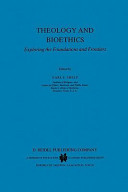 Theology and bioethics : exploring the foundations and frontiers /