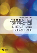 Communities of practice in health and social care /