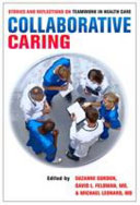 Collaborative caring : stories and reflections on teamwork in health care /