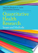Quantitative health research : issues and methods /