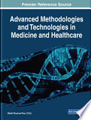 Advanced methodologies and technologies in medicine and healthcare /