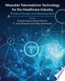 Wearable telemedicine technology for the healthcare industry : product design and development /