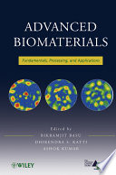Advanced biomaterials : fundamentals, processing, and applications /