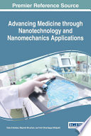 Advancing medicine through nanotechnology and nanomechanics applications /