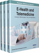 E-health and telemedicine : concepts, methodologies, tools, and applications /
