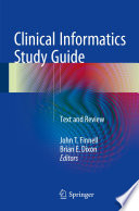 Clinical informatics study guide : text and review /