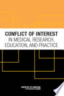 Conflict of interest in medical research, education, and practice /