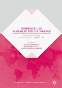 Evidence use in health policy making : an international public policy perspective /