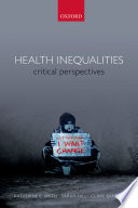 Health inequalities : critical perspectives /