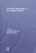 The new sociology of the Health Service /
