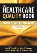 The healthcare quality book : vision, strategy, and tools /