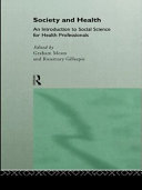 Society and health : an introduction to social science for health professionals /