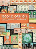 Second opinion : an introduction to health sociology /