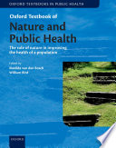 Oxford textbook of nature and public health : the role of nature in improving the health of a population /