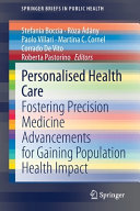 Personalised health care : fostering precision medicine advancements for gaining population health impact /