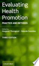 Evaluating health promotion : practice and methods /