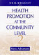 Health promotion at the community level : new advances /