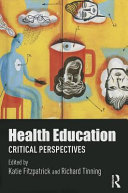 Health education : critical perspectives /