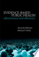Evidence-based public health : effectiveness and efficiency /