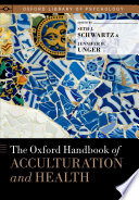 The Oxford handbook of acculturation and health /