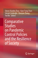 Comparative studies on pandemic control policies and the resilience of society /