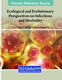 Ecological and evolutionary perspectives on infections and morbidity /