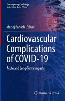 Cardiovascular complications of COVID-19 : acute and long-term impacts /
