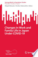 Changes in work and family life in Japan under COVID-19 /