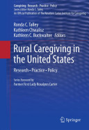Rural caregiving in the United States : research, practice, policy /